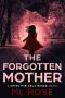 [Detective Arla Baker 03] • The Forgotten Mother